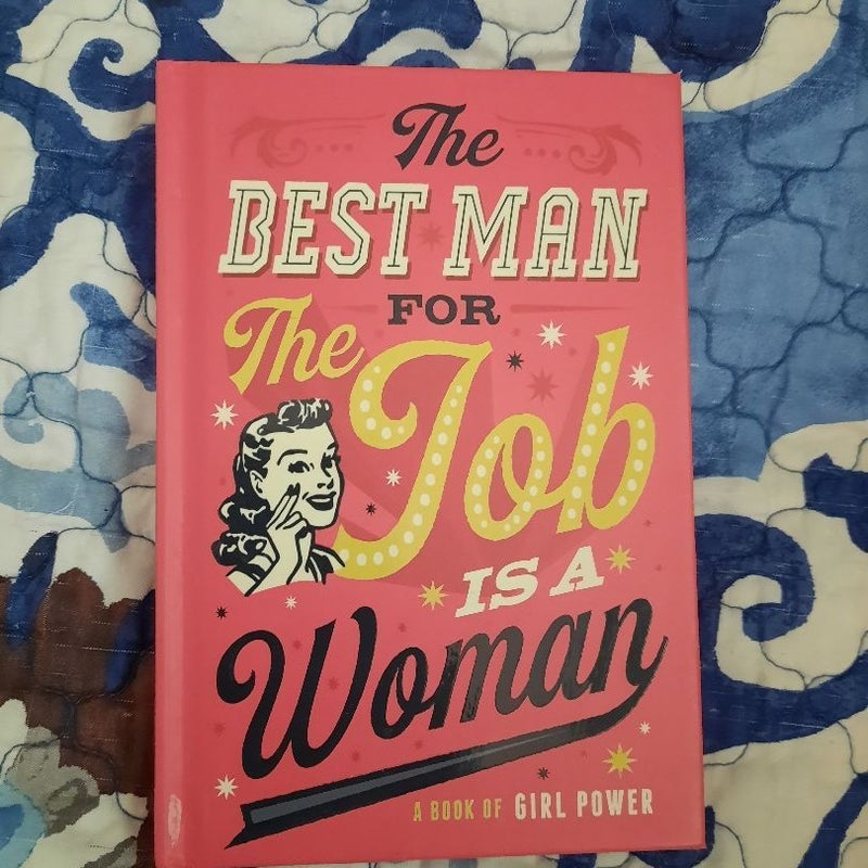 The Best Man For the Job is a Woman