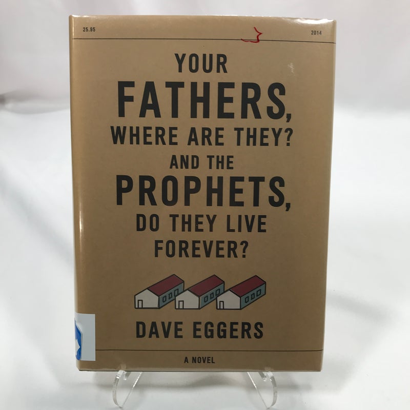 Your Fathers, Where Are They? and the Prophets, Do They Live Forever?