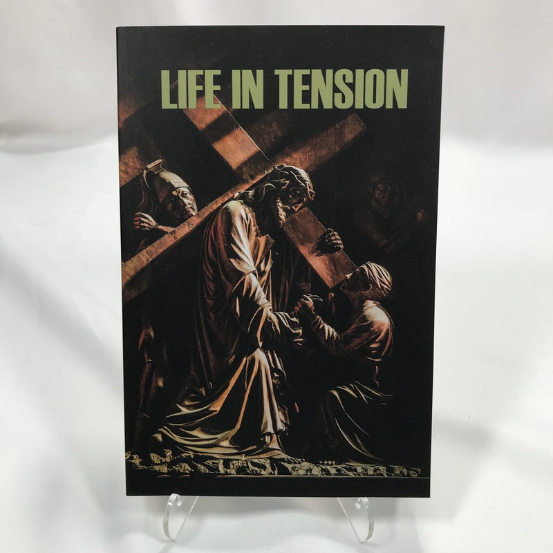 Life in Tension