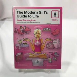 The Modern Girl's Guide to Life