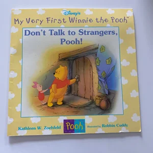 Don't Talk to Strangers, Pooh!