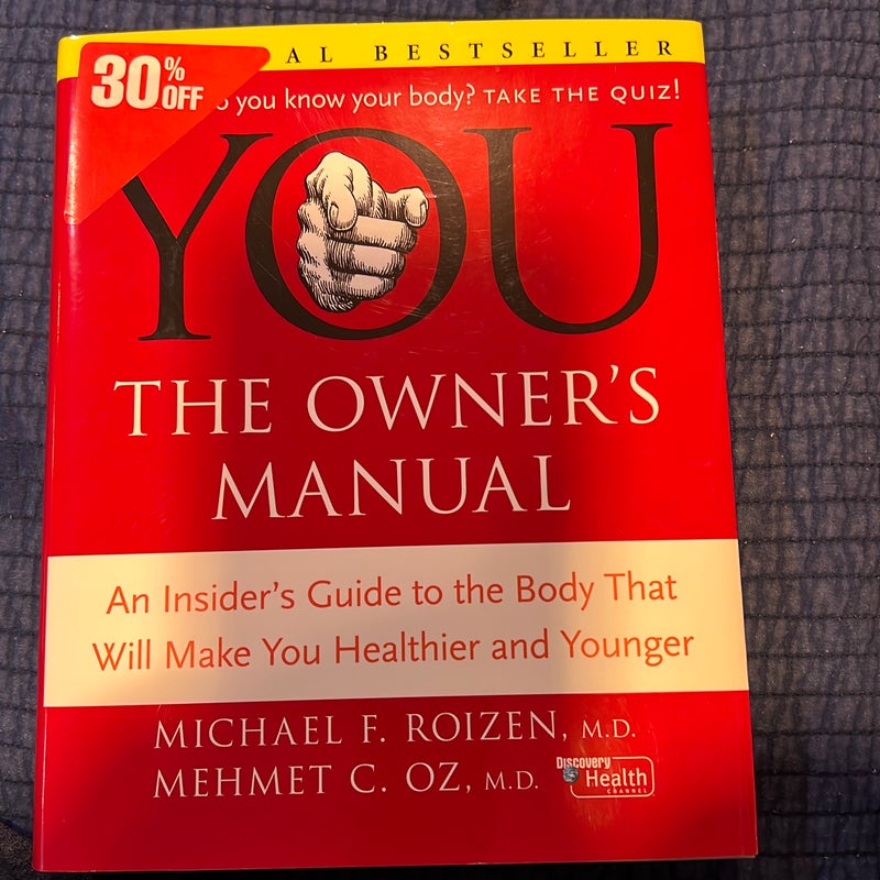 YOU - The Owner's Manual