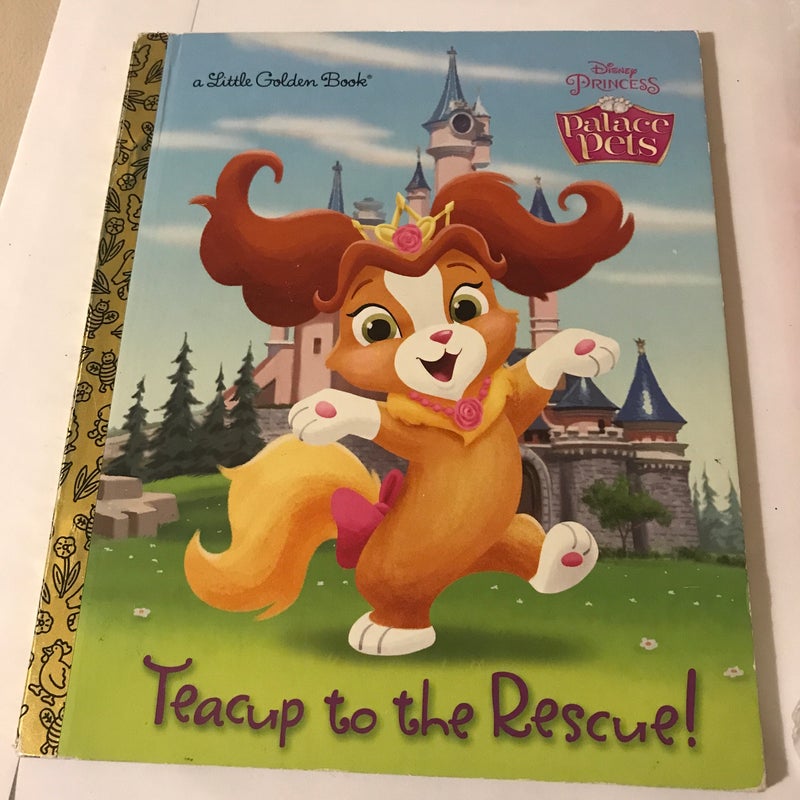 Teacup to the Rescue! (Disney Princess: Palace Pets)