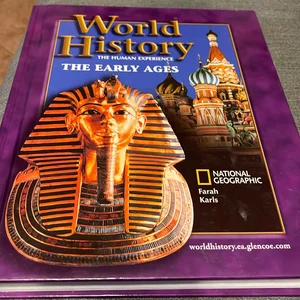World History: the Human Experience, the Early Ages, Student Edition