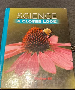 Science, a Closer Look, Grade 2, Student Edition