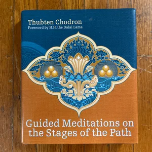 Guided Meditations on the Stages of the Path