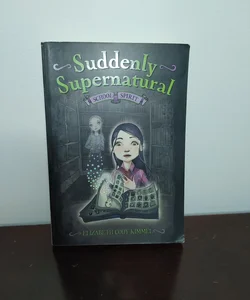 Suddenly Supernatural: School Spirit
