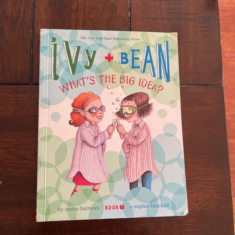 Ivy and Bean What's the Big Idea? (Book 7)