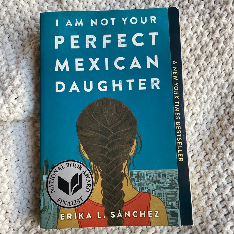 I Am Not Your Perfect Mexican Daughter