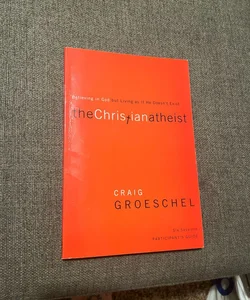 The Christian Atheist Participant's Guide