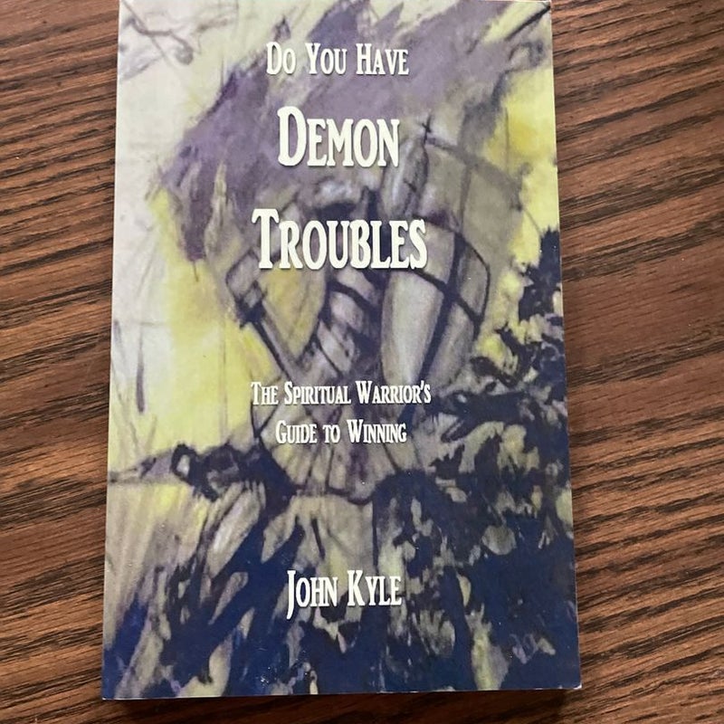 Do You Have Demon Troubles?