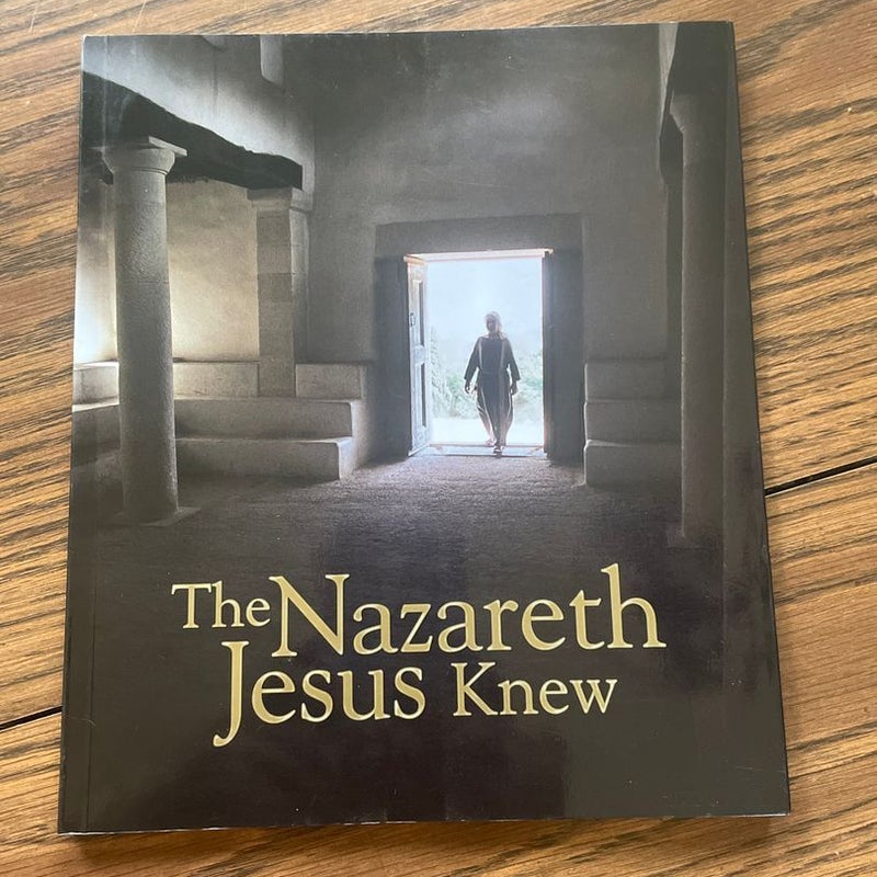 The Nazareth Jesus Knew