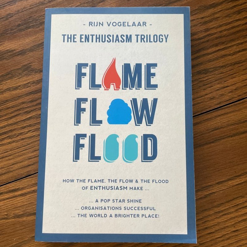 Flame Flow Flood