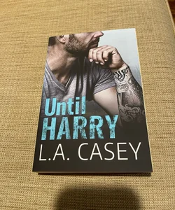 Until Harry- SIGNED 