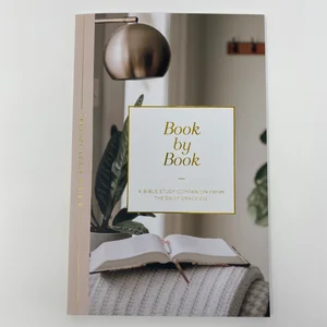 Book by Book: a Bible Study Companion from the Daily Grace Co