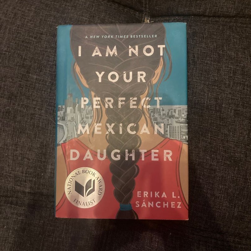 I Am Not Your Perfect Mexican Daughter