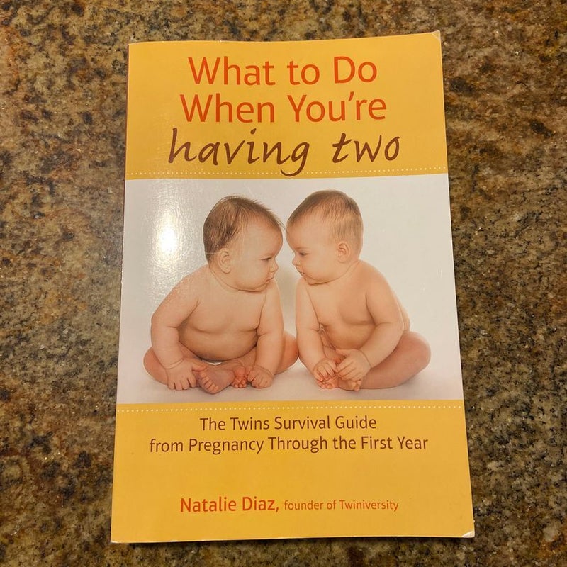 What to Do When You're Having Two