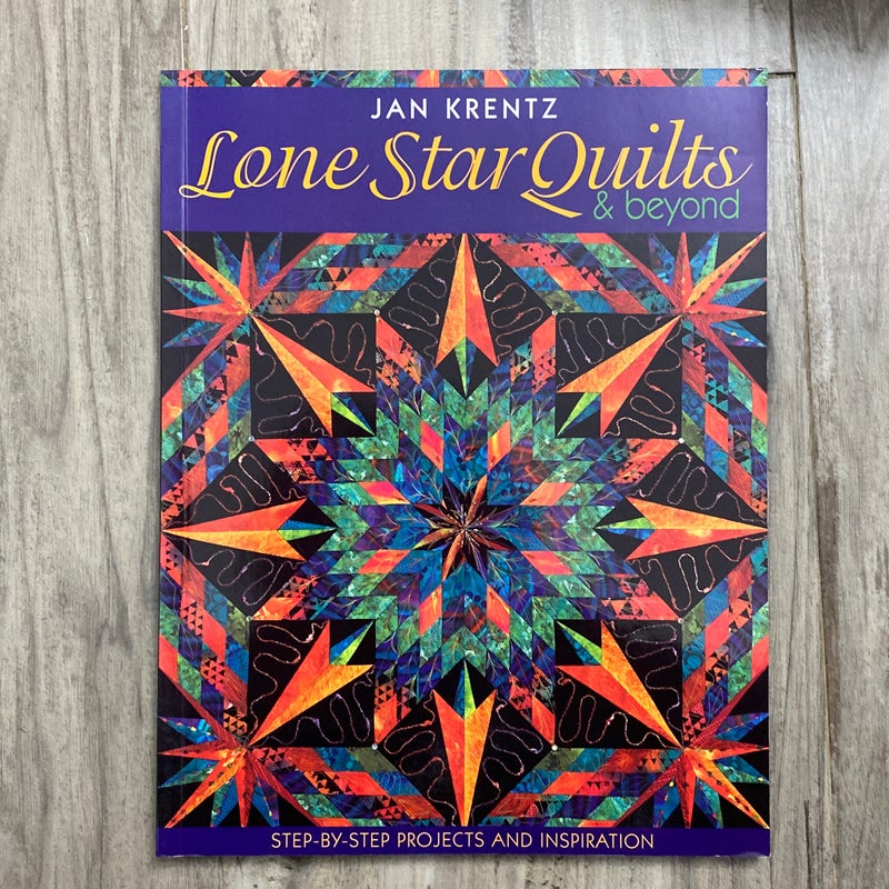 Lone Star Quilts and Beyond