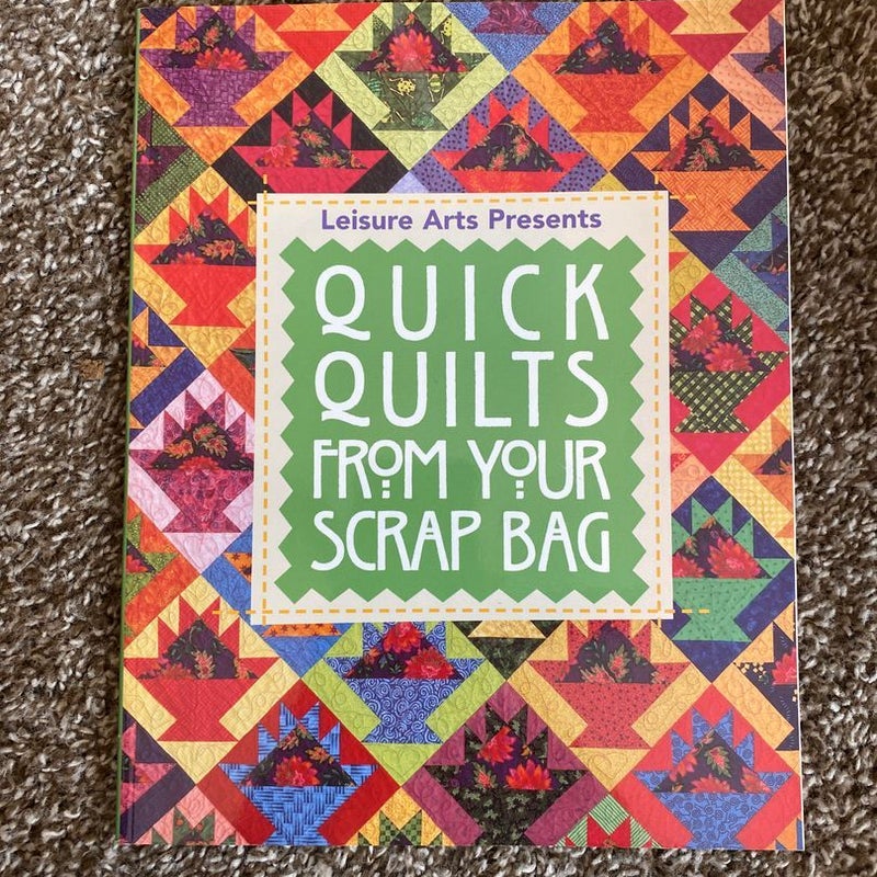 Quick Quilts from Your Scrap Bag