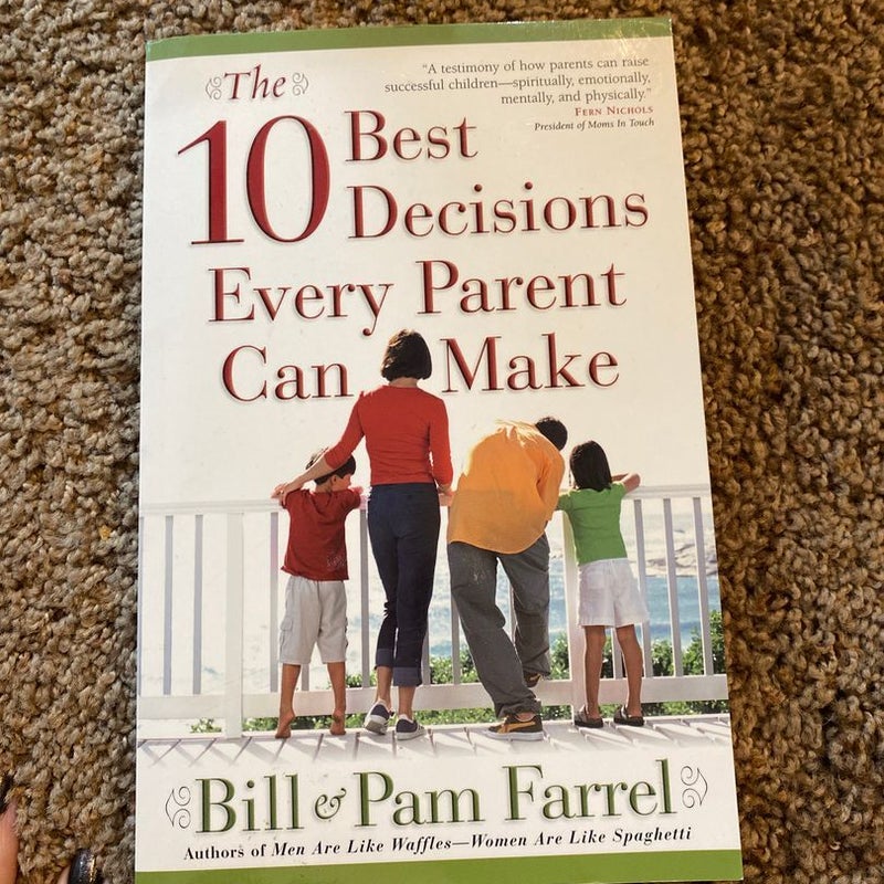 The 10 Best Decisions Every Parent Can Make