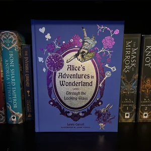 Alice's Adventures in Wonderland and Through the Looking-Glass (Deluxe Edition)