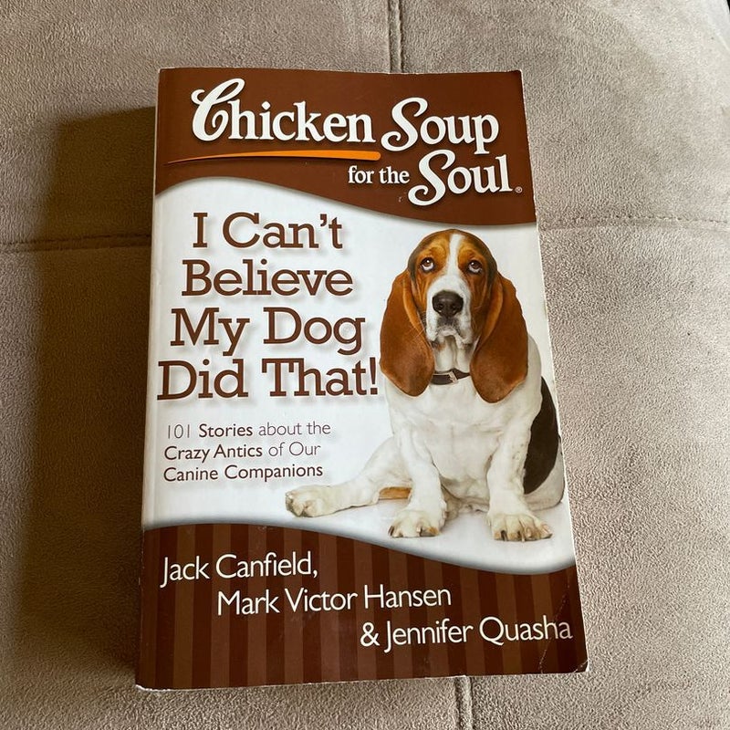 Chicken Soup for the Soul: I Can't Believe My Cat Did That!