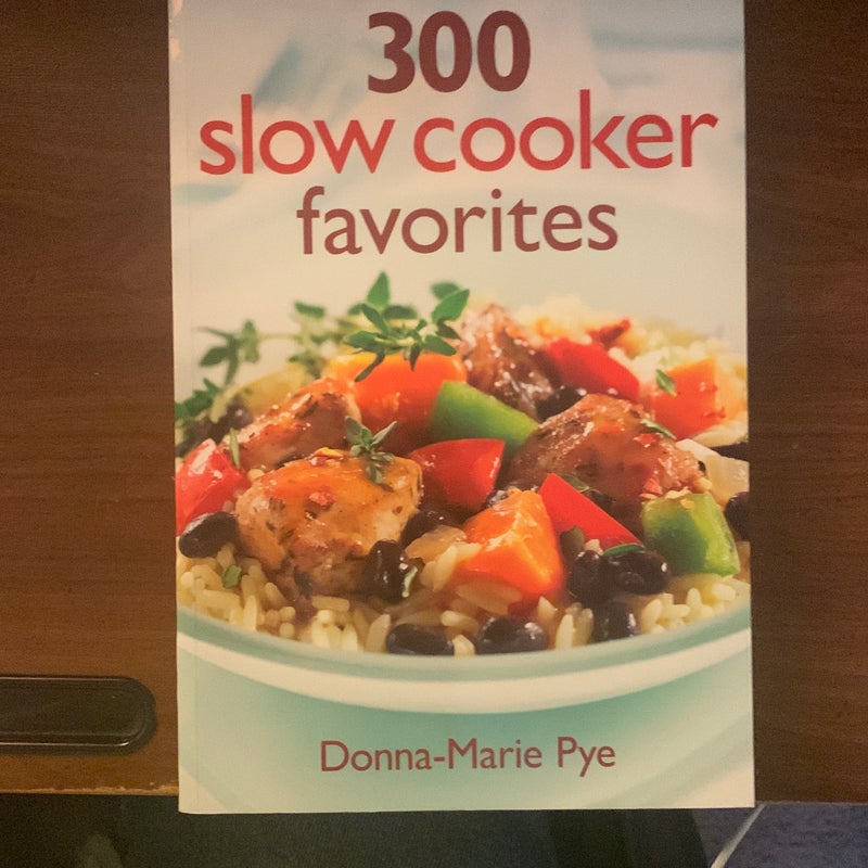 300 Slow Cooker Favorites