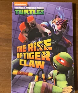 The Rise of Tiger Claw (Teenage Mutant Ninja Turtles)