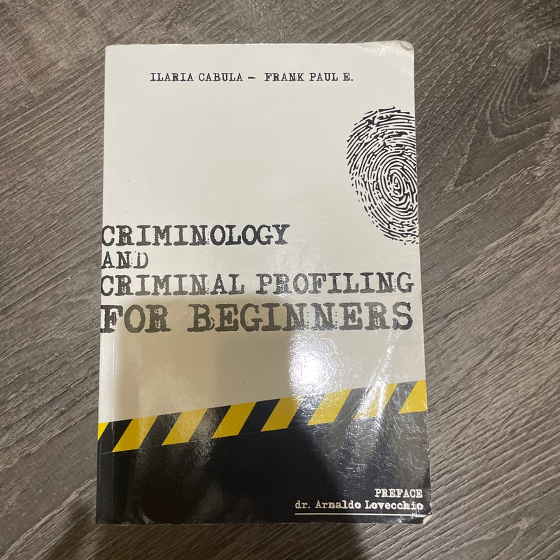 Criminology and Criminal Profiling for Beginners