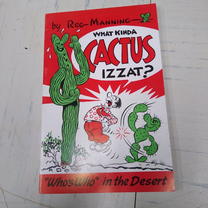 What kinda cactus izzat?