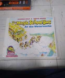 The Magic School Bus at the Waterworks
