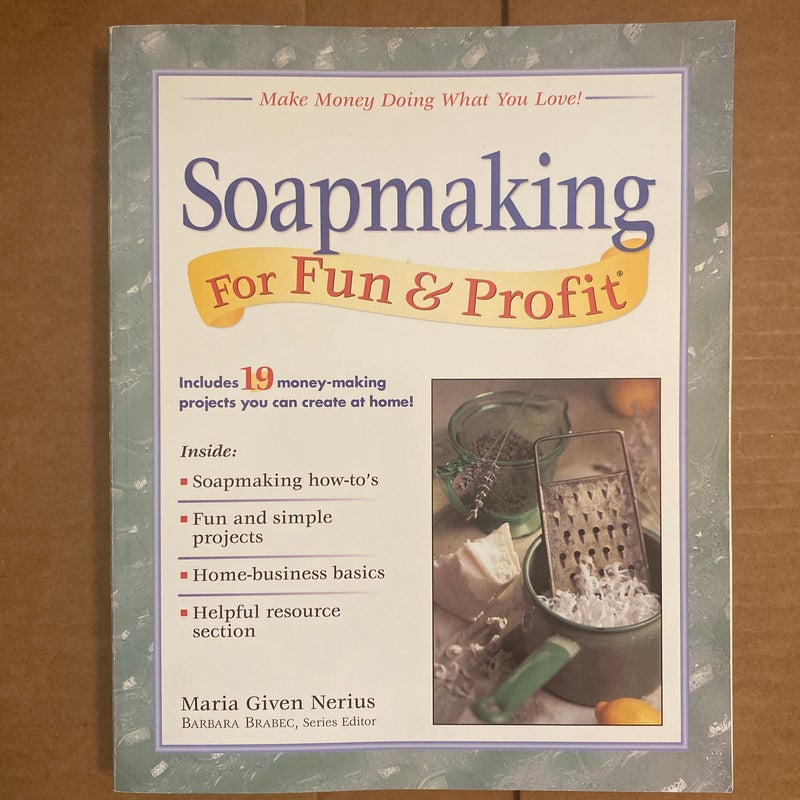 Soapmaking for Fun and Profit