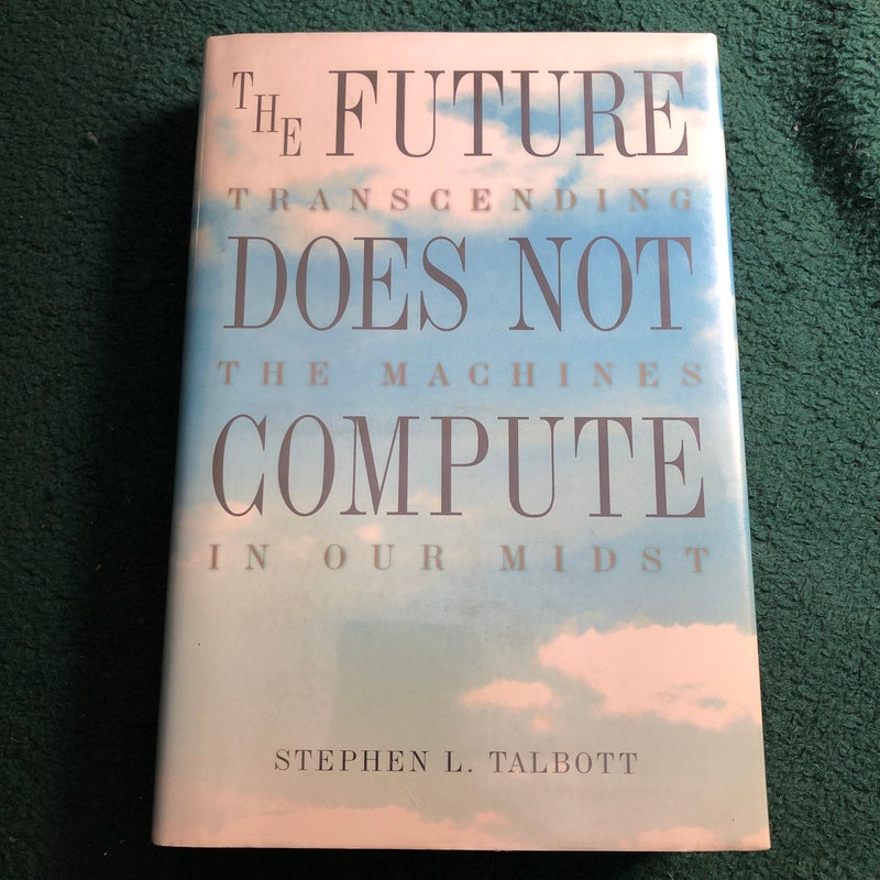 The Future Does Not Compute