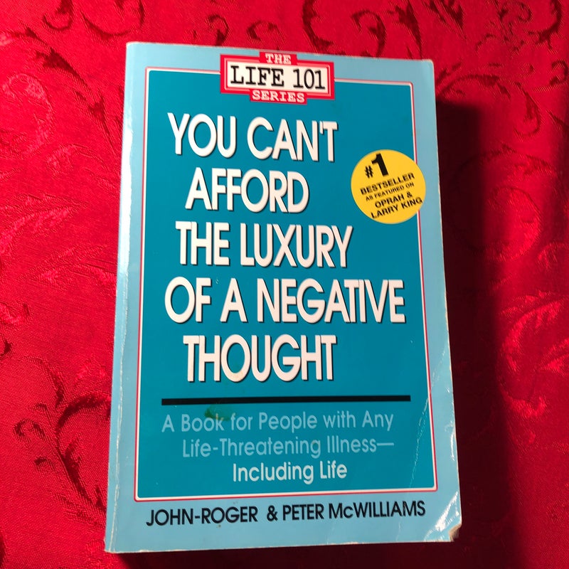 You Can't Afford the Luxury of a Negative Thought