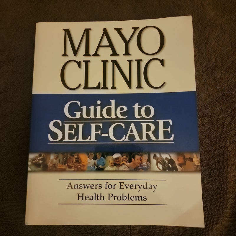 Mayo Clinic Guide to Self-Care