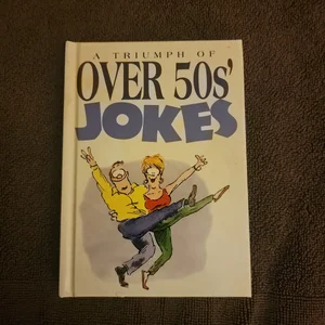 A Triumph of over 50's Jokes