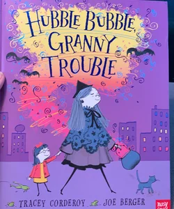 Hubble Bubble, Granny Trouble