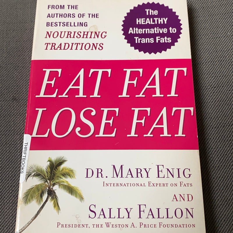 Eat Fat, Lose Fat