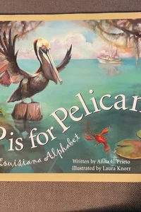 P is for pelican
