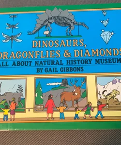 Dinosaurs, Dragonflies and Diamonds