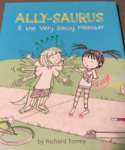 Ally-Saurus and the Very Bossy Monster