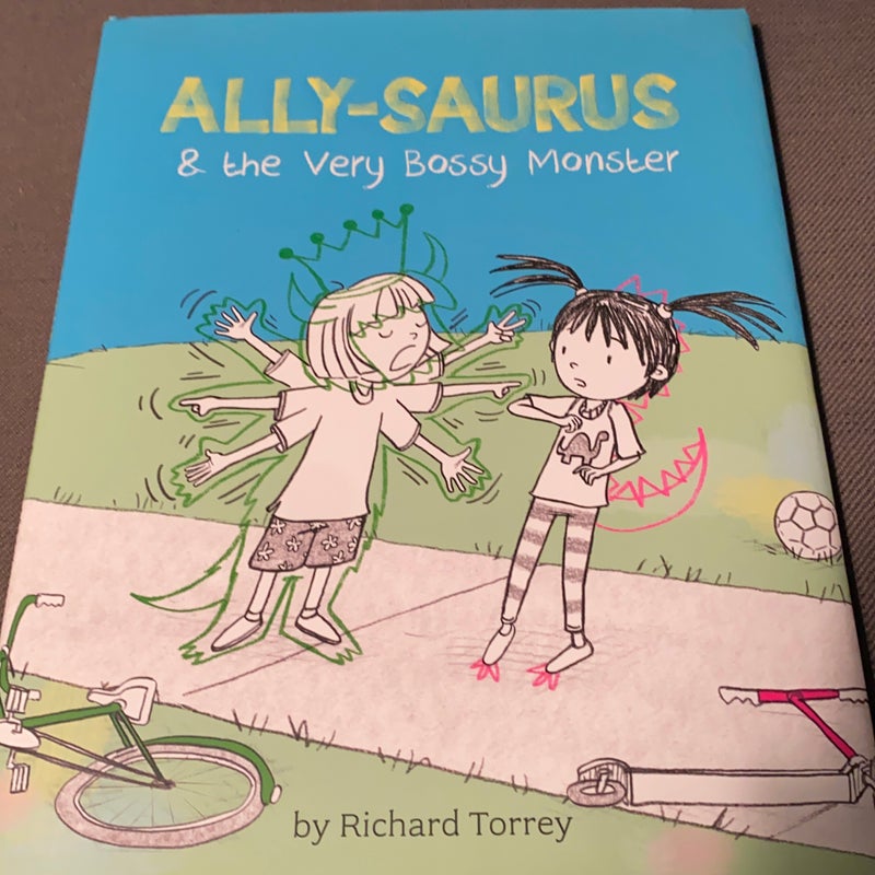 Ally-Saurus and the Very Bossy Monster