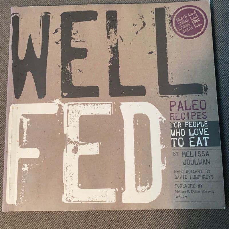 Well Fed -read the description 