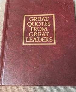 Great quotes from great leaders