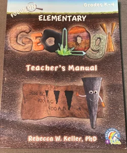 Focus on Elementary Geology Teacher's Manual