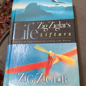 Zig Ziglar's Life Lifters