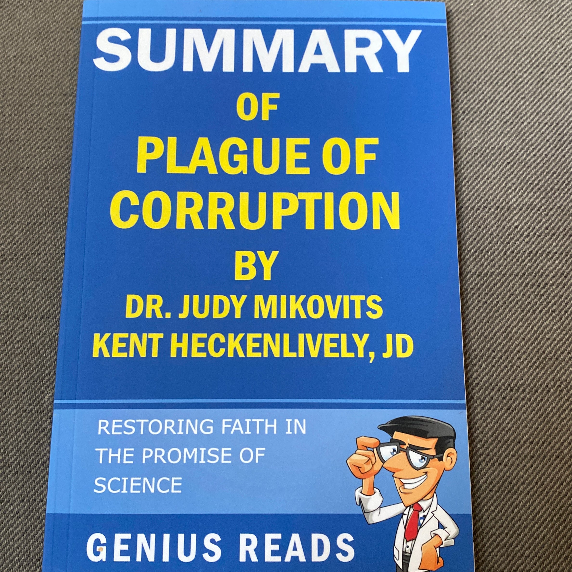 Summary of Plague of Corruption by Dr. Judy Mikovits and Kent Heckenlively, JD