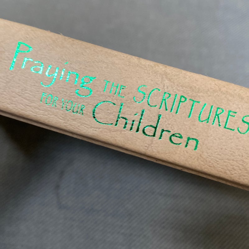 Praying the Scriptures for your children