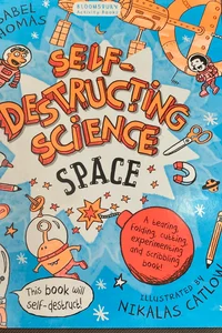 Self-Destructing Science: Space