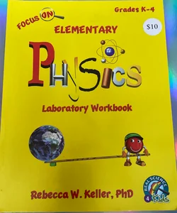 Focus on Elementary Physics Laboratory Workbook